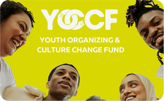 Image of Youth Organizing and Culture Change Fund (YOCCF)